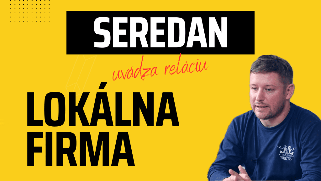 lokalna-firma-sered-seredan-podcast-video-relacia-firma-bruto-brutto-vahy